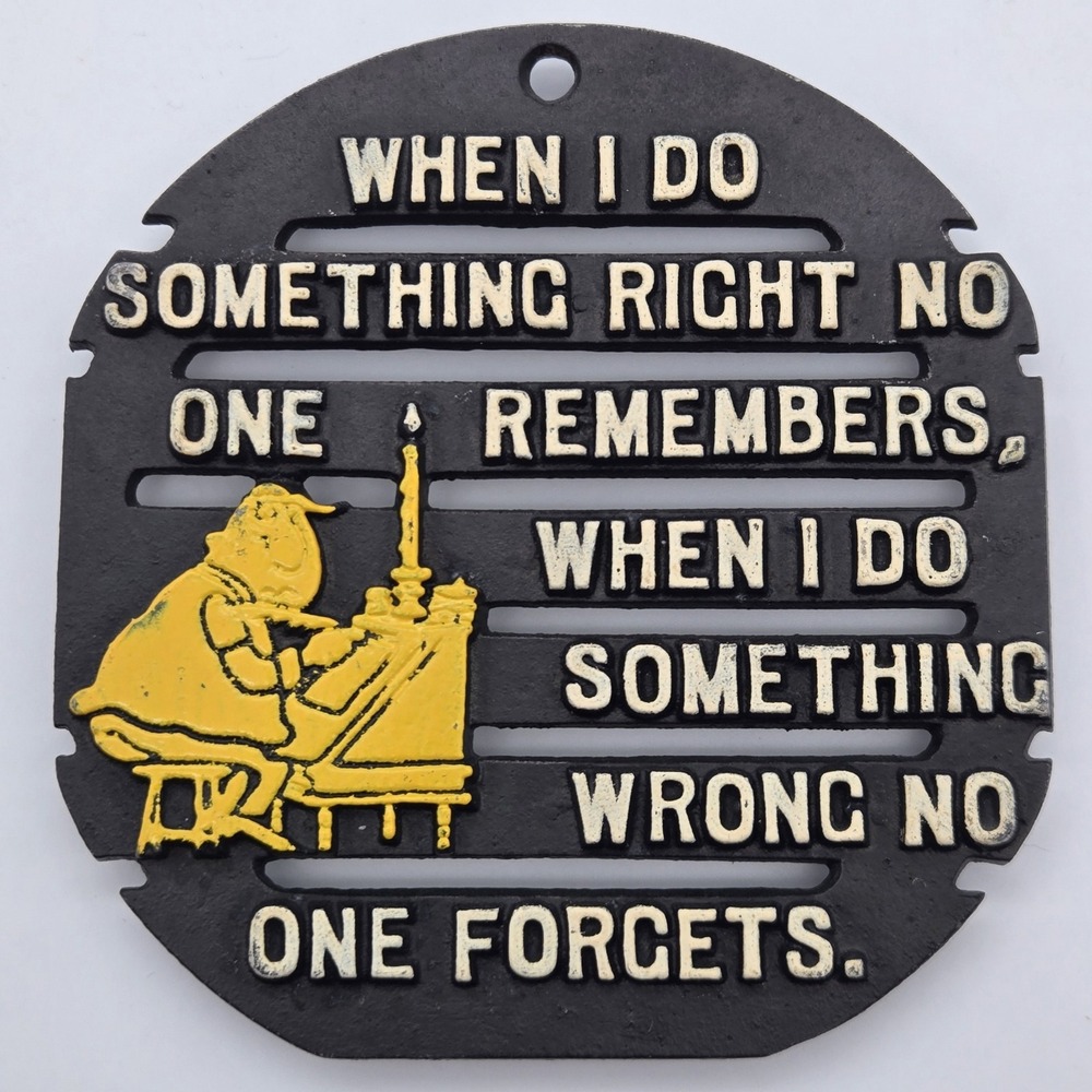 Funny Home Office Humor Trivet‎ Metal Wall Sign When I Do Something Right Wrong